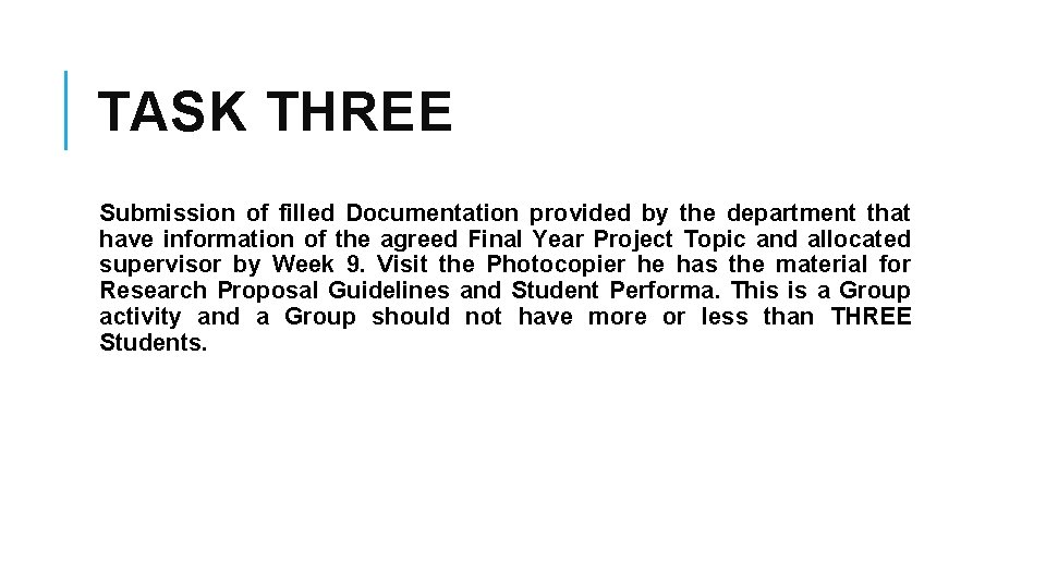 TASK THREE Submission of filled Documentation provided by the department that have information of