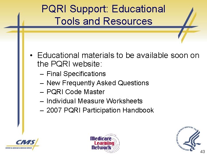 PQRI Support: Educational Tools and Resources • Educational materials to be available soon on