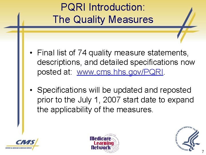 PQRI Introduction: The Quality Measures • Final list of 74 quality measure statements, descriptions,