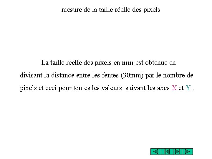 mesure de la taille réelle des pixels La taille réelle des pixels en mm