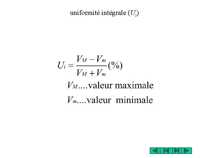 uniformité intégrale (Ui) 