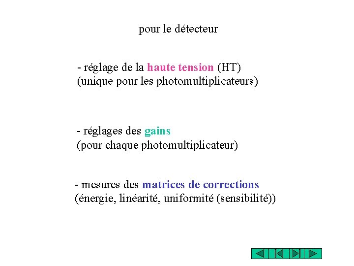 pour le détecteur - réglage de la haute tension (HT) (unique pour les photomultiplicateurs)