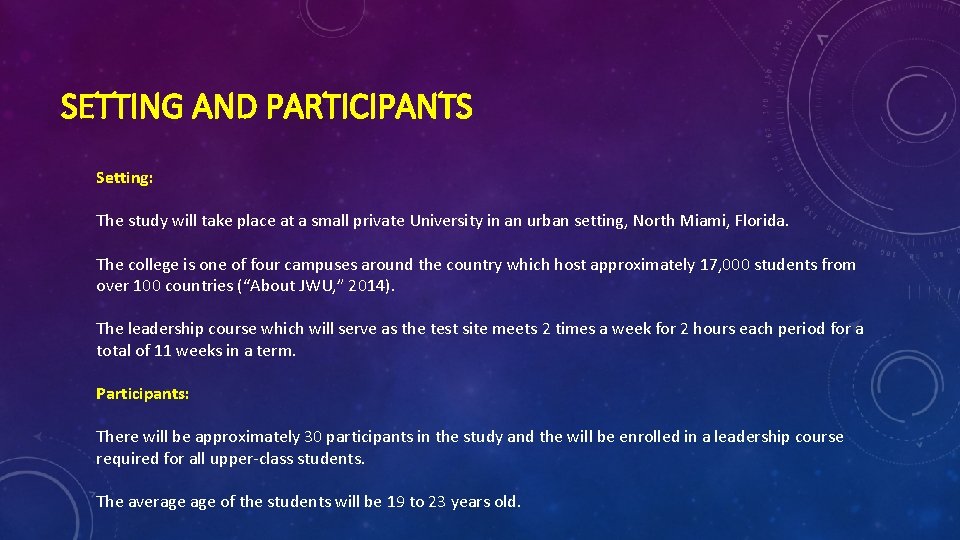 SETTING AND PARTICIPANTS Setting: The study will take place at a small private University SETTING AND PARTICIPANTS Setting: The study will take place at a small private University