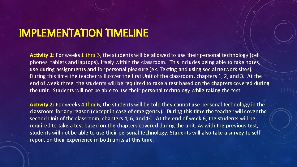 IMPLEMENTATION TIMELINE Activity 1: For weeks 1 thru 3, the students will be allowed IMPLEMENTATION TIMELINE Activity 1: For weeks 1 thru 3, the students will be allowed