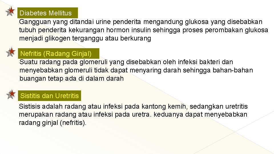 Diabetes Mellitus Gangguan yang ditandai urine penderita mengandung glukosa yang disebabkan tubuh penderita kekurangan Diabetes Mellitus Gangguan yang ditandai urine penderita mengandung glukosa yang disebabkan tubuh penderita kekurangan