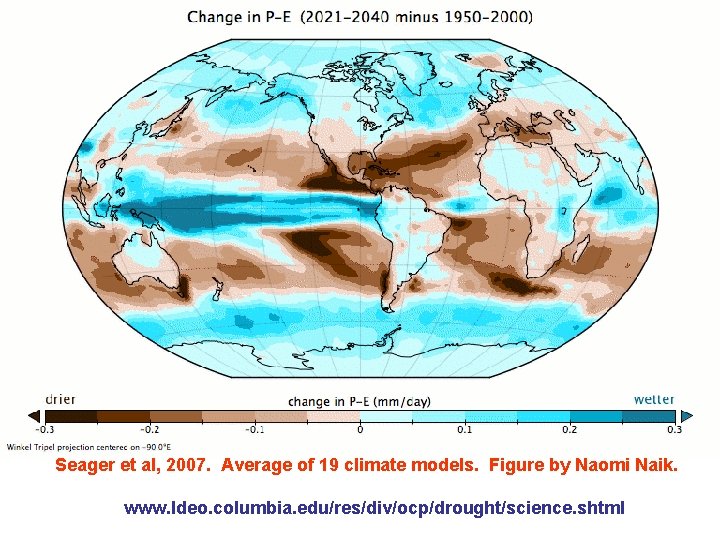 Seager et al, 2007. Average of 19 climate models. Figure by Naomi Naik. www.