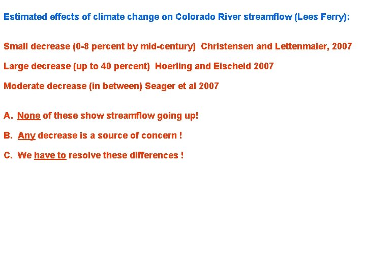Estimated effects of climate change on Colorado River streamflow (Lees Ferry): Small decrease (0