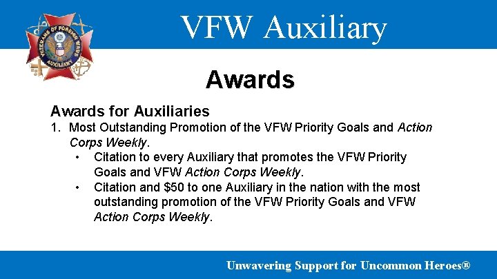 VFW Auxiliary Awards for Auxiliaries 1. Most Outstanding Promotion of the VFW Priority Goals