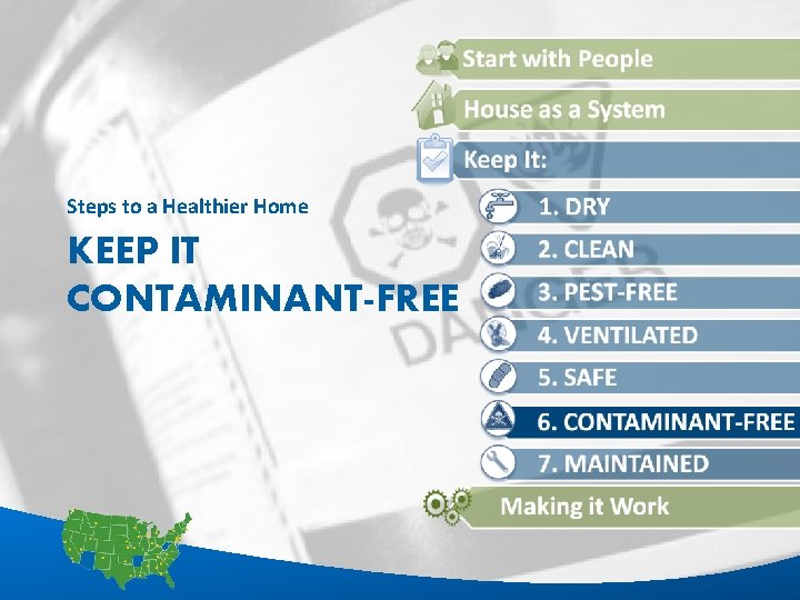 Steps to a Healthier Home KEEP IT CONTAMINANT-FREE 1 