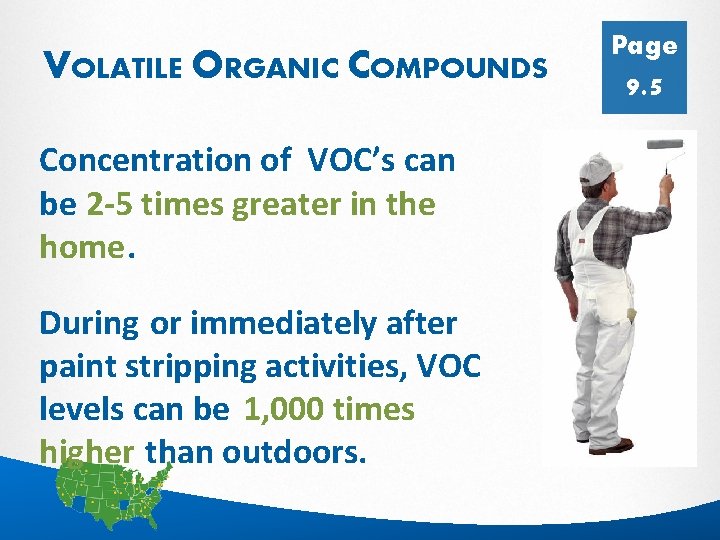 VOLATILE ORGANIC COMPOUNDS Page 9. 5 Concentration of VOC’s can be 2 -5 times