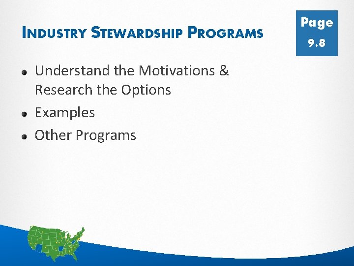 INDUSTRY STEWARDSHIP PROGRAMS Page 9. 8 Understand the Motivations & Research the Options Examples