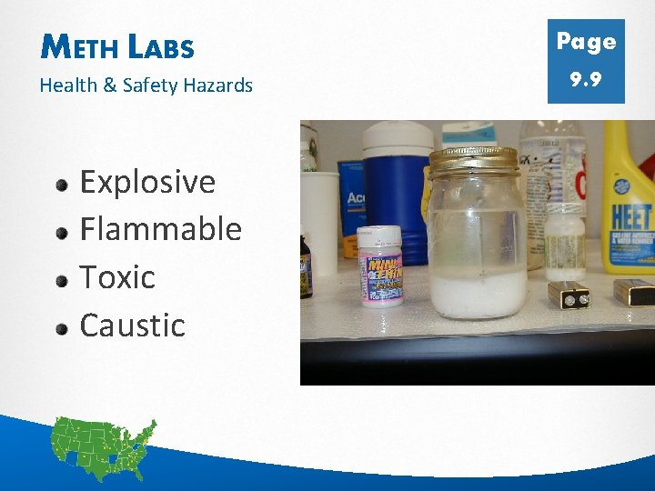 METH LABS Health & Safety Hazards Page 9. 9 Explosive Flammable Toxic Caustic 20