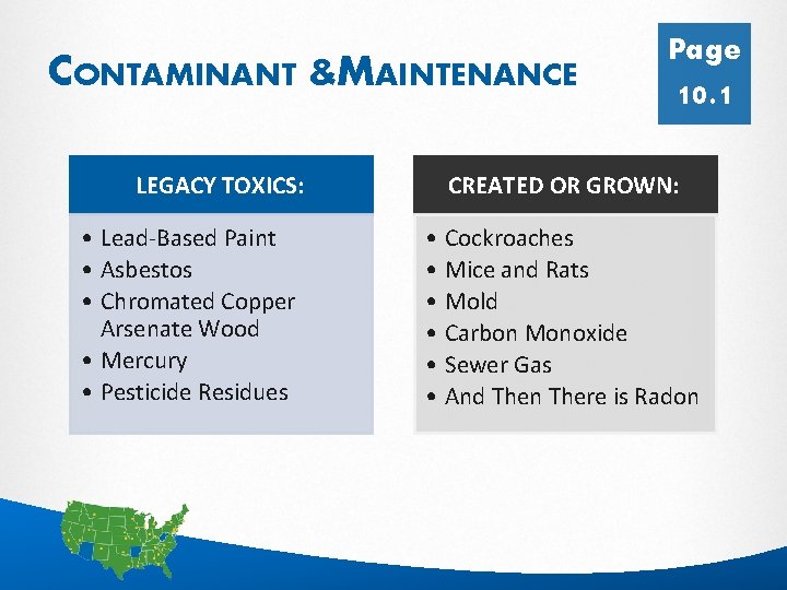 CONTAMINANT &MAINTENANCE LEGACY TOXICS: • Lead-Based Paint • Asbestos • Chromated Copper Arsenate Wood