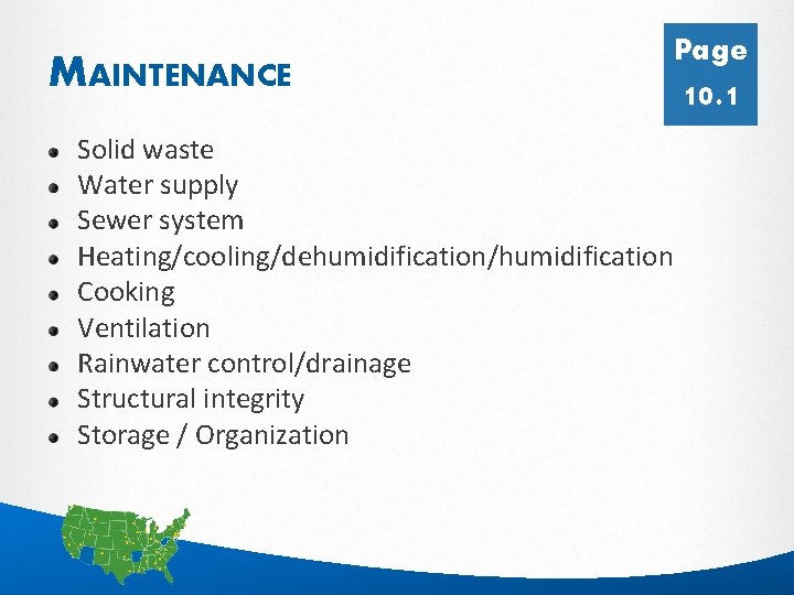 MAINTENANCE Page 10. 1 Solid waste Water supply Sewer system Heating/cooling/dehumidification/humidification Cooking Ventilation Rainwater