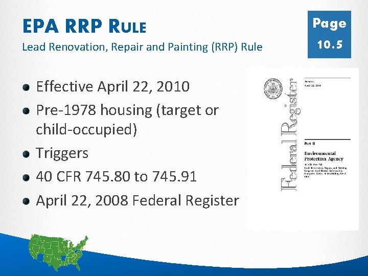 EPA RRP RULE Lead Renovation, Repair and Painting (RRP) Rule Page 10. 5 Effective