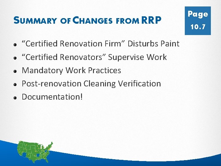 SUMMARY OF CHANGES FROM RRP Page 10. 7 “Certified Renovation Firm” Disturbs Paint “Certified