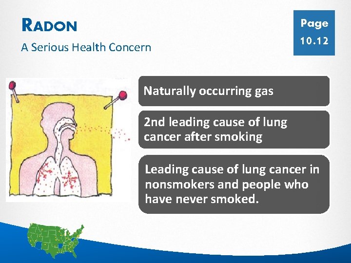 RADON Page A Serious Health Concern 10. 12 Naturally occurring gas 2 nd leading