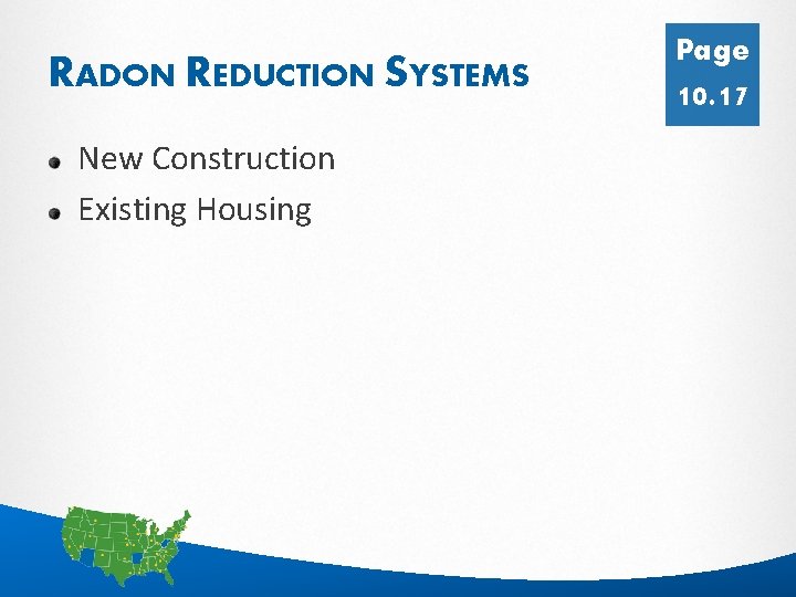 RADON REDUCTION SYSTEMS Page 10. 17 New Construction Existing Housing 59 