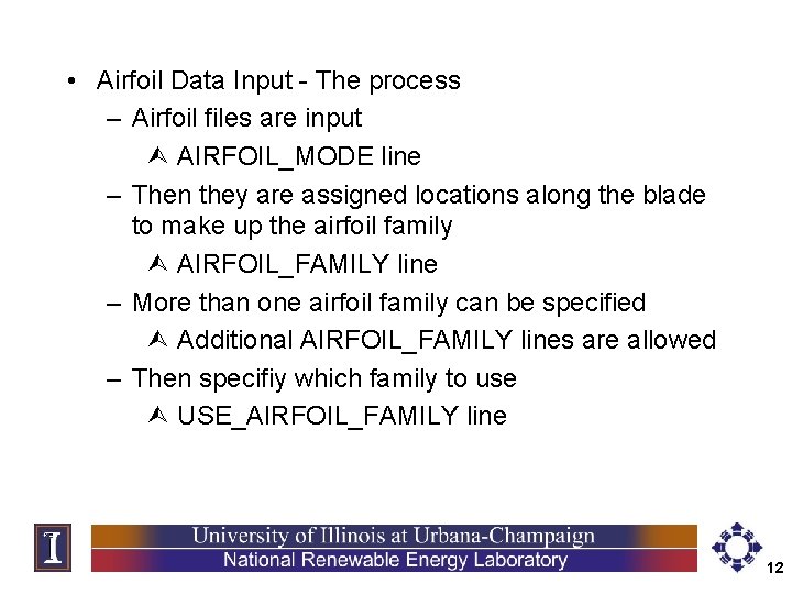  • Airfoil Data Input - The process – Airfoil files are input AIRFOIL_MODE