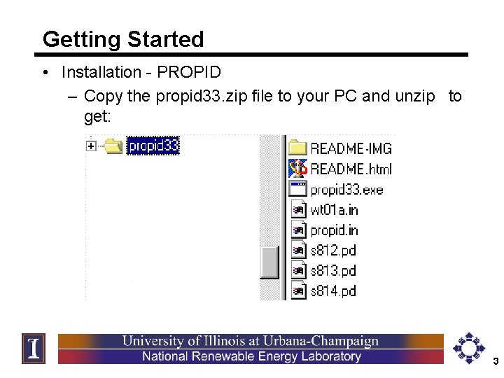Getting Started • Installation - PROPID – Copy the propid 33. zip file to