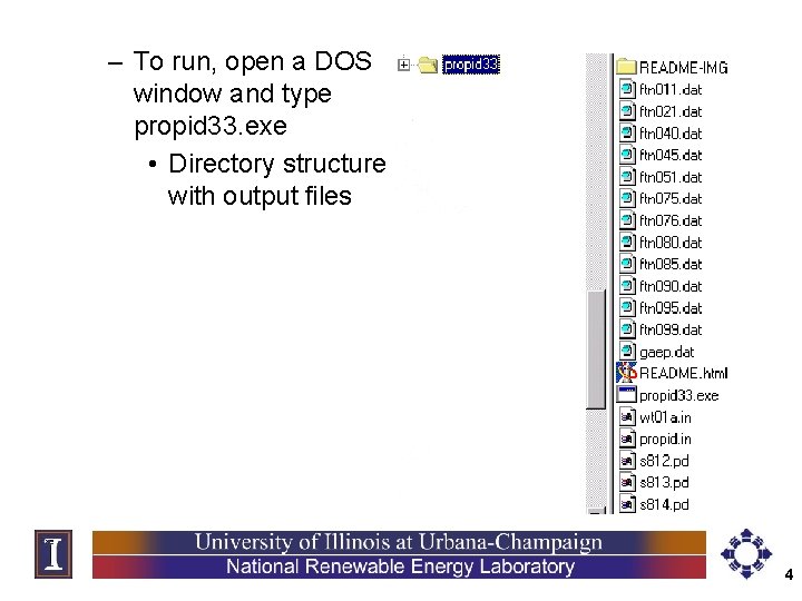 – To run, open a DOS window and type propid 33. exe • Directory