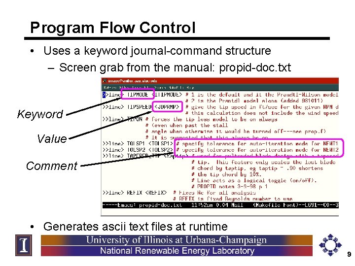 Program Flow Control • Uses a keyword journal-command structure – Screen grab from the