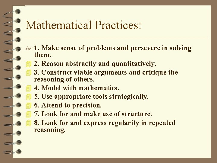 Mathematical Practices: 1. Make sense of problems and persevere in solving 4 4 4