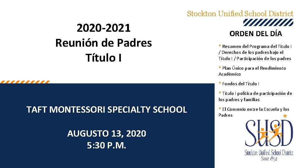 Stockton Unified School District 2020 -2021 Reunión de Padres Título I ORDEN DEL DÍA