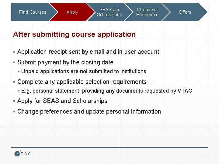 Find Courses Apply SEAS and Scholarships Change of Preference Offers After submitting course application