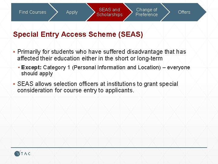 Find Courses Apply SEAS and Scholarships Change of Preference Offers Special Entry Access Scheme