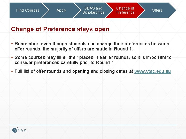 Find Courses Apply SEAS and Scholarships Change of Preference Offers Change of Preference stays