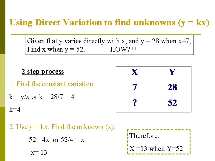 Using Direct Variation to find unknowns (y = kx) Given that y varies directly