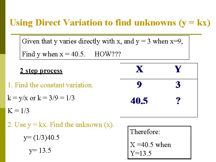 Using Direct Variation to find unknowns (y = kx) Given that y varies directly