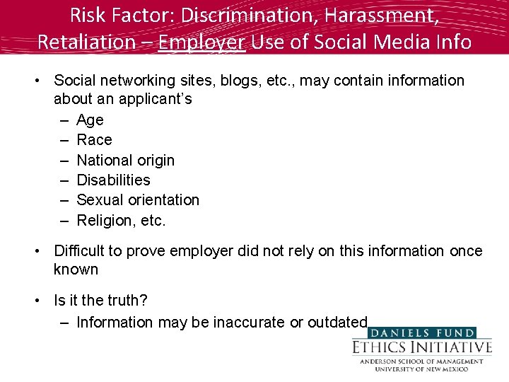 Risk Factor: Discrimination, Harassment, Retaliation – Employer Use of Social Media Info • Social