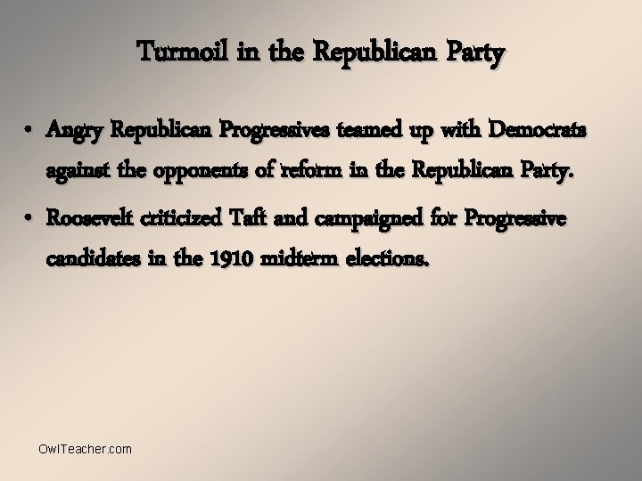 Turmoil in the Republican Party • Angry Republican Progressives teamed up with Democrats against