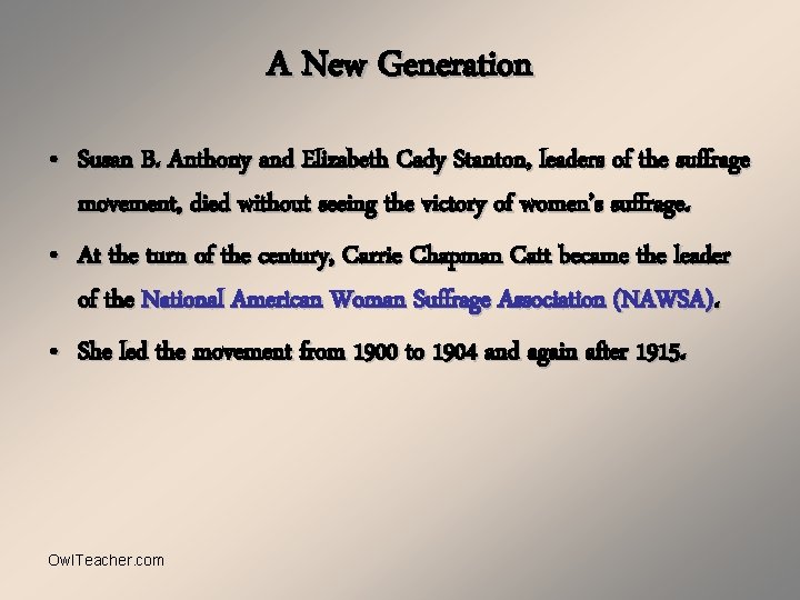 A New Generation • Susan B. Anthony and Elizabeth Cady Stanton, leaders of the