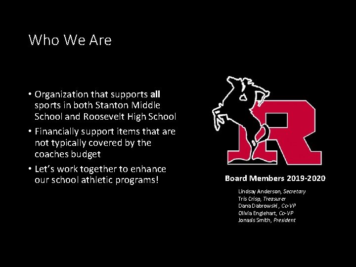 Who We Are • Organization that supports all sports in both Stanton Middle School Who We Are • Organization that supports all sports in both Stanton Middle School