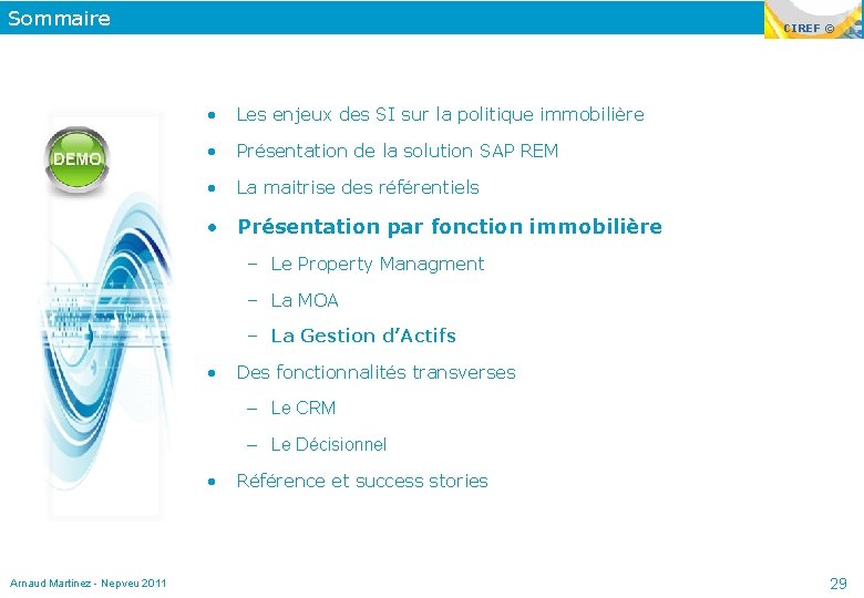 Sommaire CIREF © • Les enjeux des SI sur la politique immobilière • Présentation