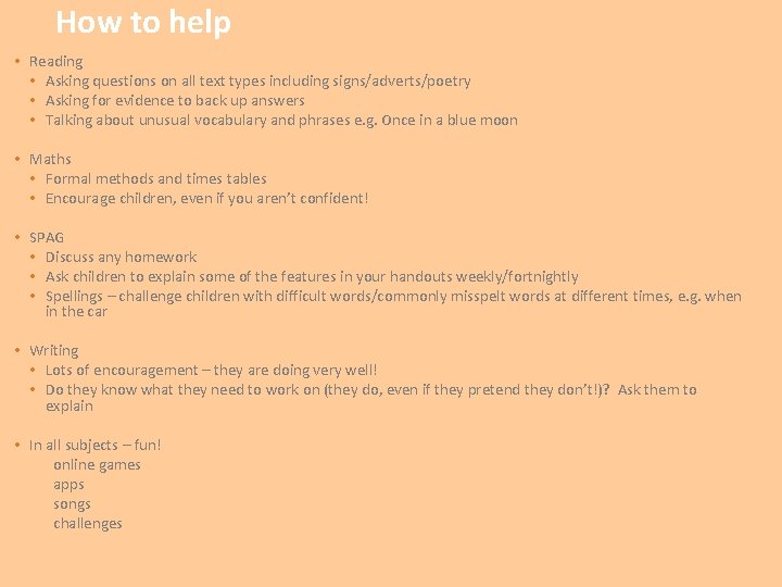 How to help • Reading • Asking questions on all text types including signs/adverts/poetry