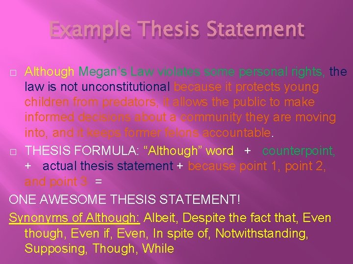 Example Thesis Statement Although Megan’s Law violates some personal rights, the law is not