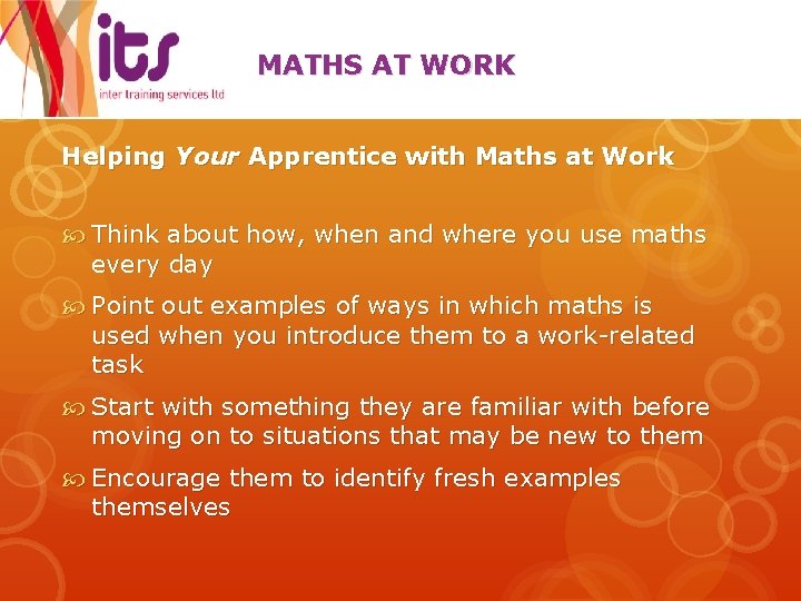 MATHS AT WORK Helping Your Apprentice with Maths at Work Think about how, when