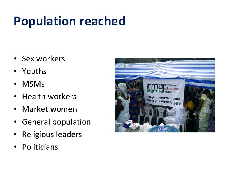 Population reached • • Sex workers Youths MSMs Health workers Market women General population