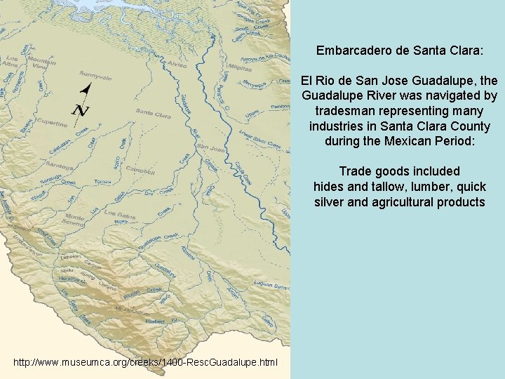 Embarcadero de Santa Clara: El Rio de San Jose Guadalupe, the Guadalupe River was