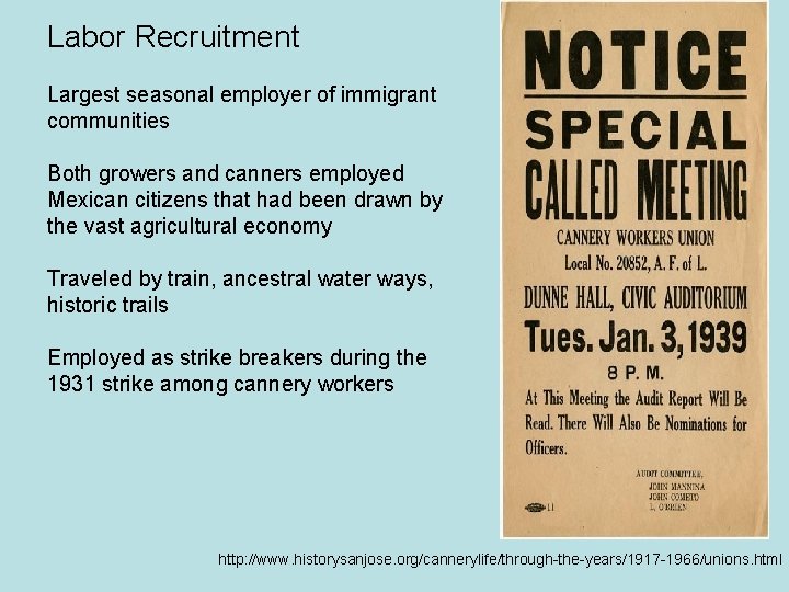 Labor Recruitment Largest seasonal employer of immigrant communities Both growers and canners employed Mexican