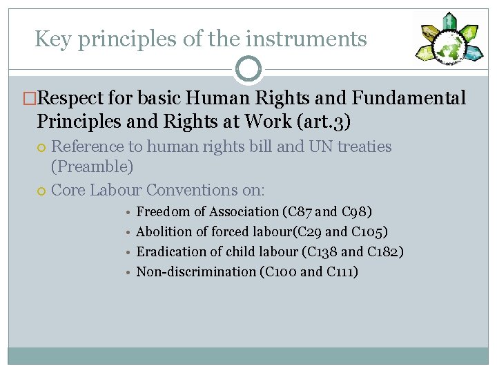 Key principles of the instruments �Respect for basic Human Rights and Fundamental Principles and