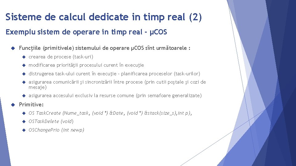 Sisteme de calcul dedicate in timp real (2) Exemplu sistem de operare in timp