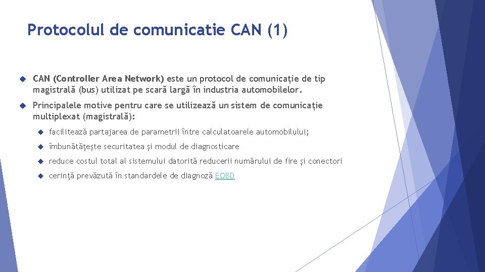 Protocolul de comunicatie CAN (1) CAN (Controller Area Network) este un protocol de comunicație