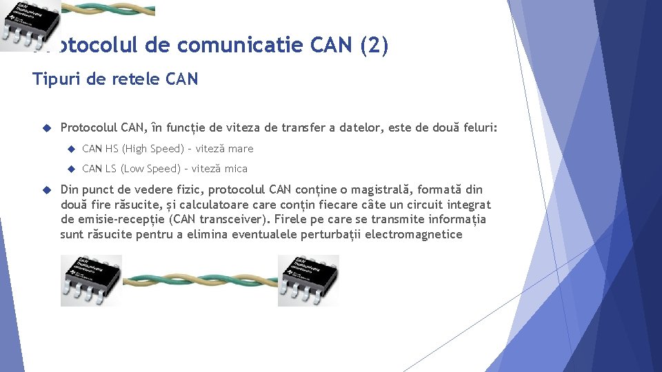 Protocolul de comunicatie CAN (2) Tipuri de retele CAN Protocolul CAN, în funcție de