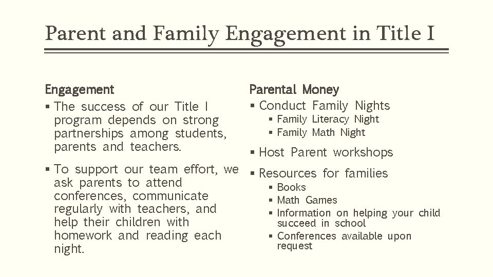 Parent and Family Engagement in Title I Engagement § The success of our Title
