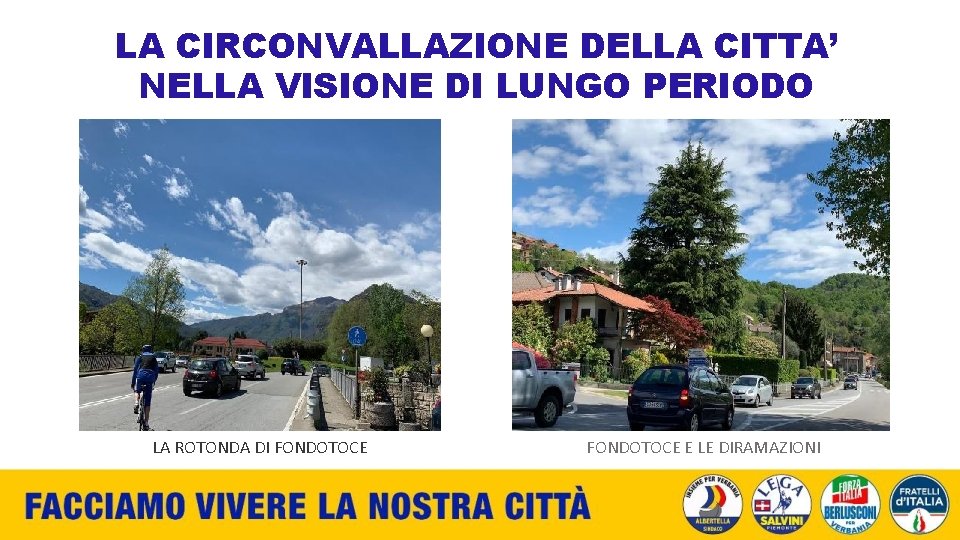 LA CIRCONVALLAZIONE DELLA CITTA’ NELLA VISIONE DI LUNGO PERIODO LA ROTONDA DI FONDOTOCE E